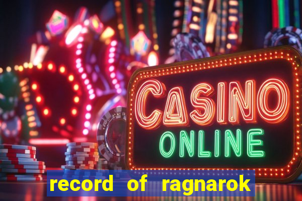 record of ragnarok 3 temporada